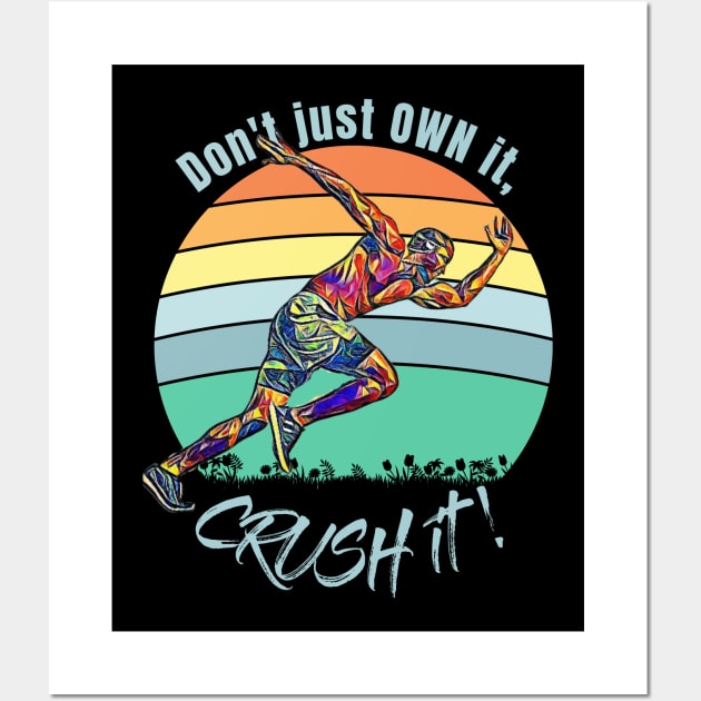 Don't Just Own it, CRUSH it! (runner profile) Wall Art by PersianFMts